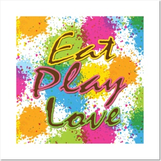 Eat Play Love Posters and Art